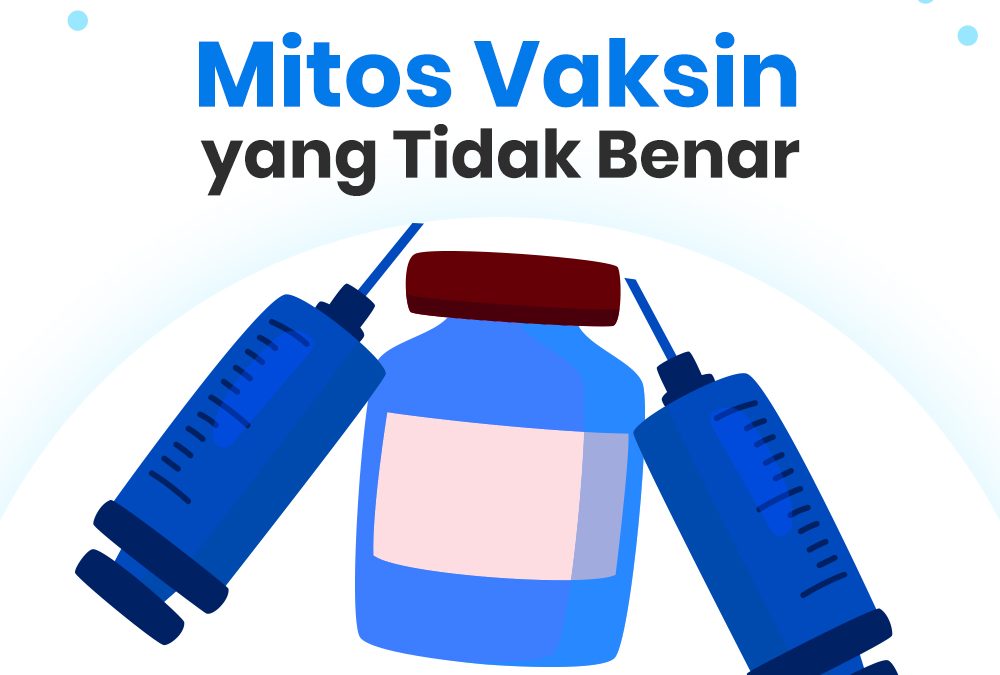 Mitos Tidak Benar tentang Vaksin